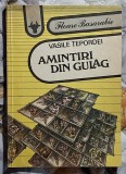 Amintiri din Gulag - Vasile Tepordei Contine dedicatie, data si semnatura autorului