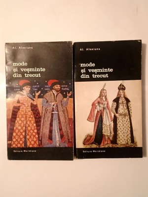 Al. Alexianu - Mode și veșminte din trecut (2 vol.) foto