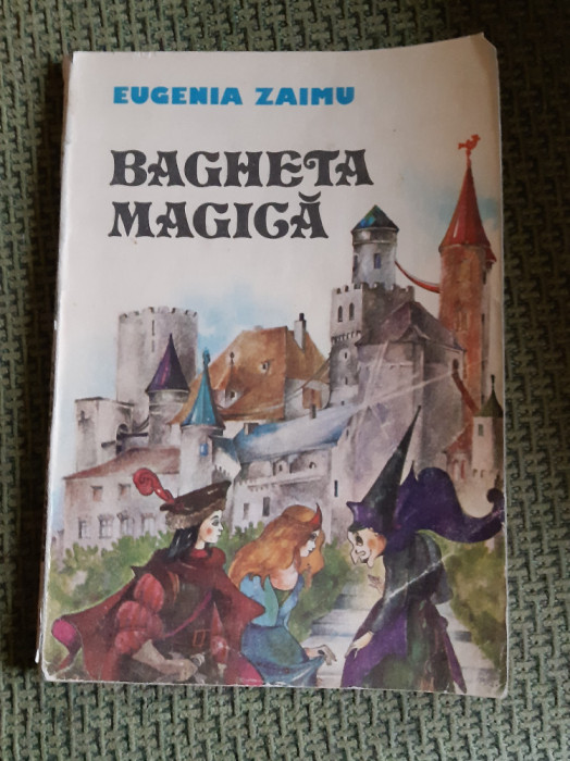 BAGHETA MAGICA EUGENIA ZAIMU DANA SCHOBEL-ROMAN (ilustratii) -