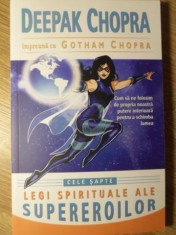 CELE SAPTE LEGI SPIRITUALE ALE SUPEREROILOR-DEEPAK CHOPRA IMPREUNA CU GOTHAM CHOPRA foto