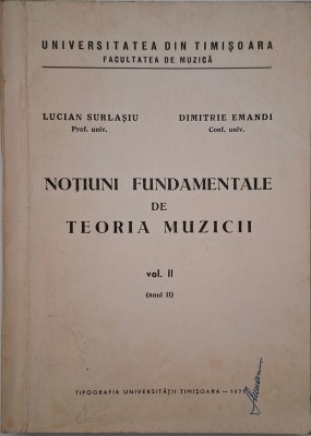 Notiuni fundamentale de teoria muzicii, vol. II (anul II) - Lucian Surlasiu, Dimitrie Emandi foto