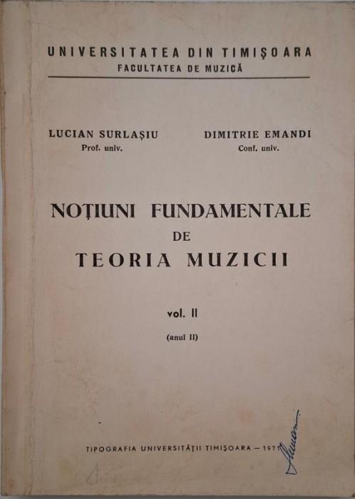 Notiuni fundamentale de teoria muzicii, vol. II (anul II) - Lucian Surlasiu, Dimitrie Emandi
