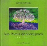 Daniela Andreescu Sub Pomul de scortisoara Meditatii Carte Brosata 168 pagini Spiritualitate Ezoterism