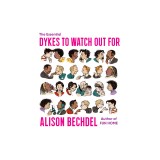The Essential Dykes to Watch Out for