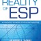 The Reality of ESP: A Physicist&#039;s Proof of Psychic Abilities