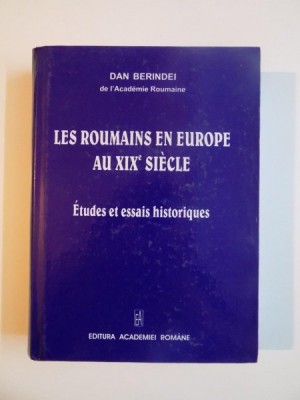 D.BERINDEI - LES ROUMAINS EN EUROPE AU XIX SIECLE foto