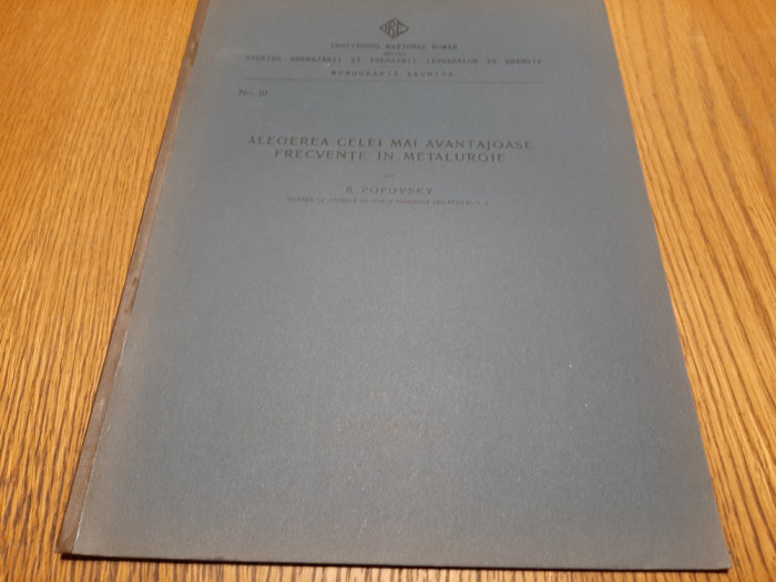 ALEGEREA CELEI MAI AVANTAJOASE FRECVENTE IN METALURGIE - B. Popovsky -1931, 28p.