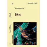 Jihad - Paperback brosat - Victor Cilincă - Ratio et Revelatio, 2021