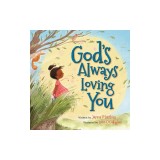 God's Always Loving You