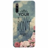 Husa silicon pentru Xiaomi Mi 9, Your Mistakes Dont Define You