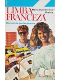Maria Dumitrescu-Brates - Limba franceza. Manual de perfectionare (Editia: 1994)
