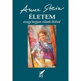&Eacute;letem - avagy hogyan v&aacute;lunk (h)őss&eacute; - Stein Anna