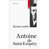 &Eacute;jszakai rep&uuml;l&eacute;s - Klassziksorozat 14. - Antoine de Saint-Exup&eacute;ry