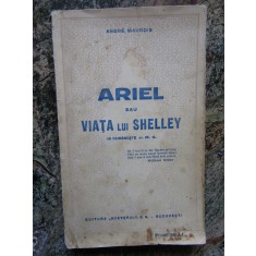 Andre Maurois - Ariel sau viata lui Shelley (1930)