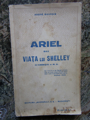 Andre Maurois - Ariel sau viata lui Shelley (1930) foto