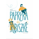 Papryka &eacute;s Ribiszke - Milena Wartecka-Ducki