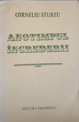 ANOTIMPUL INCREDERII-CORNELIU STURZU-243121 foto