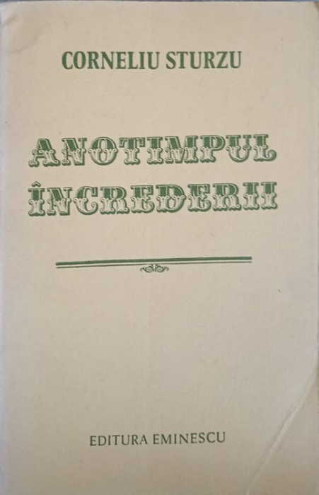ANOTIMPUL INCREDERII-CORNELIU STURZU-243121