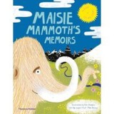 Maisie Mammoth&#039;s Memoirs