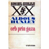 Aldous Huxley - Orb prin Gaza - 109335