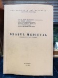 Orasul medieval, culegere de texte - Radu Manolescu
