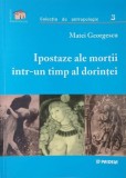 Ipostaze ale mortii intr-un timp al dorintei - Matei Georgescu