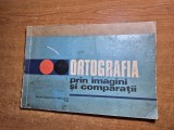 ortografia prin imagini si comparatii - din anul 1969