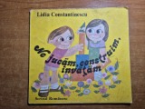 carte pentru copii - ne jucam ,construim,invatam - din anul 1986