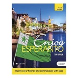 Enjoy Esperanto: Advanced Grammar &amp; Vocabulary - Contemporary Themes - English Book