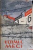 Ultimul Meci - P. Severov, N. Halemski, 1963, Romana, Roman, Beletristica, Uniunii de Cultura Fizica si Sport, 309 pagini