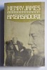 Henry James &ndash; Ambasadorii, Editura Univers 1972, ediție de epocă