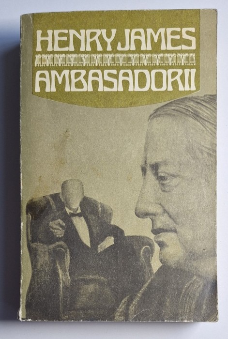 Henry James &ndash; Ambasadorii, Editura Univers 1972, ediție de epocă