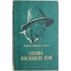 Coliba unchiului Tom &ndash; Harriet Beecher-Stowe