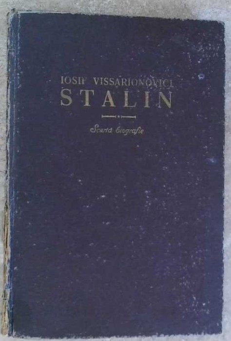 STALIN - SCURTA BIOGRAFIE-IOSIF VISSARIONOVICI-258843