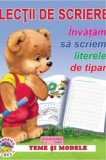 Cumpara ieftin Lectii de scriere. Invatam sa scriem literele de tipar |