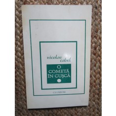 NICOLAE CABEL-O COMETA IN CUSCA,VERSURI 1996 CU DEDICATIE SI AUTOGRAF