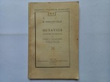 M. MINUCIUS FELIX - OCTAVIUS. TRADUCERE DIN ORIGINAL DE PETRU I. PAPADOPOL