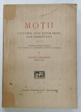 MOTII , CALVARUL UNUI POPOR EROIC DAR NEDREPTATIT , STUDIU ISTORIC- POLITIC ...de ION RUSU ABRUDEANU , 1928