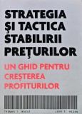 Strategia si tactica stabilirii preturilor. Un ghid pentru cresterea profiturilor - 2008 - Thomas Nagler (AH240)