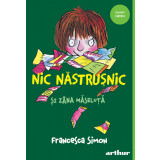 Nic Năstrușnic și Z&acirc;na Măseluță (#4) | paperback - Francesca Simon