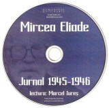 CD Mircea Eliade Lectura: Marcel Iureș &lrm;&ndash; Jurnal 1945-1946, original