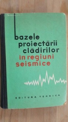 Bazele proiectarii cladirilor in regiuni seismice foto