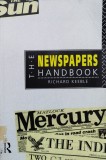 The Newspapers Handbook - Richard Keeble, Routledge, Sociologie, Engleza, 1994