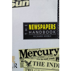 The Newspapers Handbook - Richard Keeble ,558534