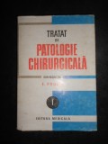 Tratat de patologie chirurgicala. Semiologie si propedeutica chirurgicala