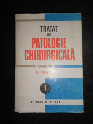 Tratat de patologie chirurgicala. Semiologie si propedeutica chirurgicala foto