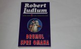 ROBERT LUDLUM - DRUMUL SPRE OMAHA