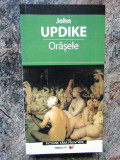 ORASELE-JOHN UPDIKE