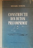 CONSTRUCTII DIN BETON PRECOMPRIMAT VOL 1 - WOLFANG HERBERG