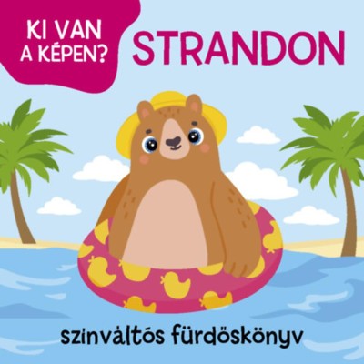Strandon - Sz&amp;iacute;nv&amp;aacute;lt&amp;oacute;s f&amp;uuml;rdősk&amp;ouml;nyv foto